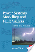 Power systems modelling and fault analysis : theory and practice